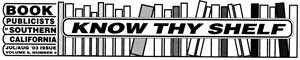 Know Thy Shelf is BPSC's popular bi-monthly newsletter